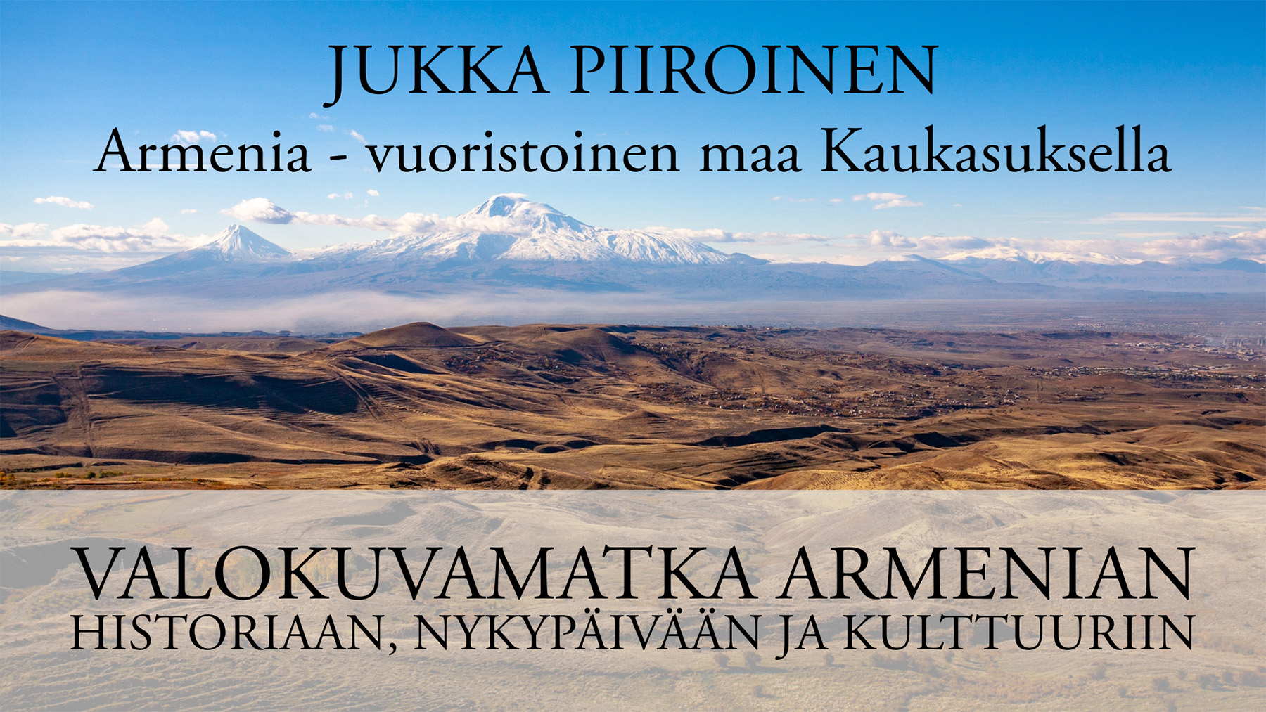 Valokuvamatka Armenian historiaan, nykypäivään ja kulttuuriin